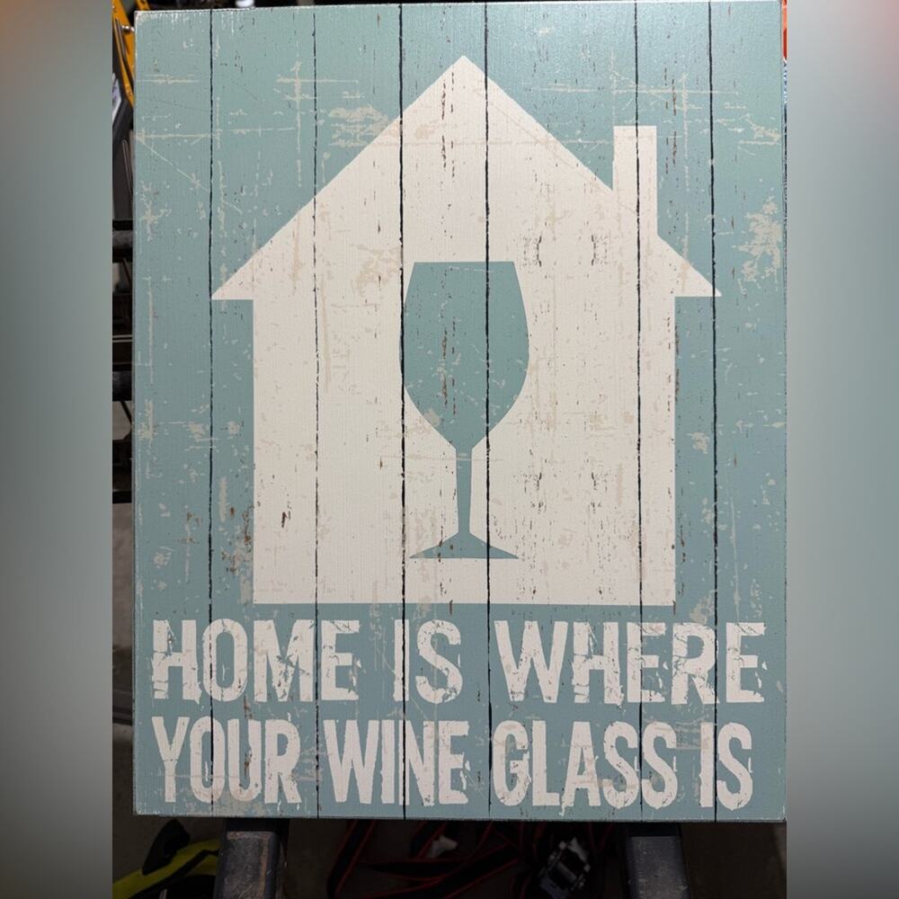 Rustic Wine Glass Wall Art Hanging 16x20 “Home is Where Your Wine Glass Is”